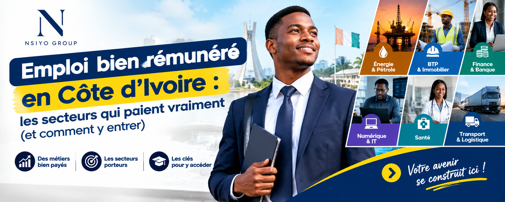 Emploi bien rémunéré en Côte d&rsquo;Ivoire : les secteurs qui paient vraiment (et comment y entrer)